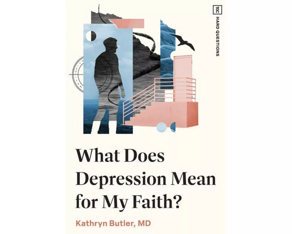 What Does Depression Mean for My Faith?