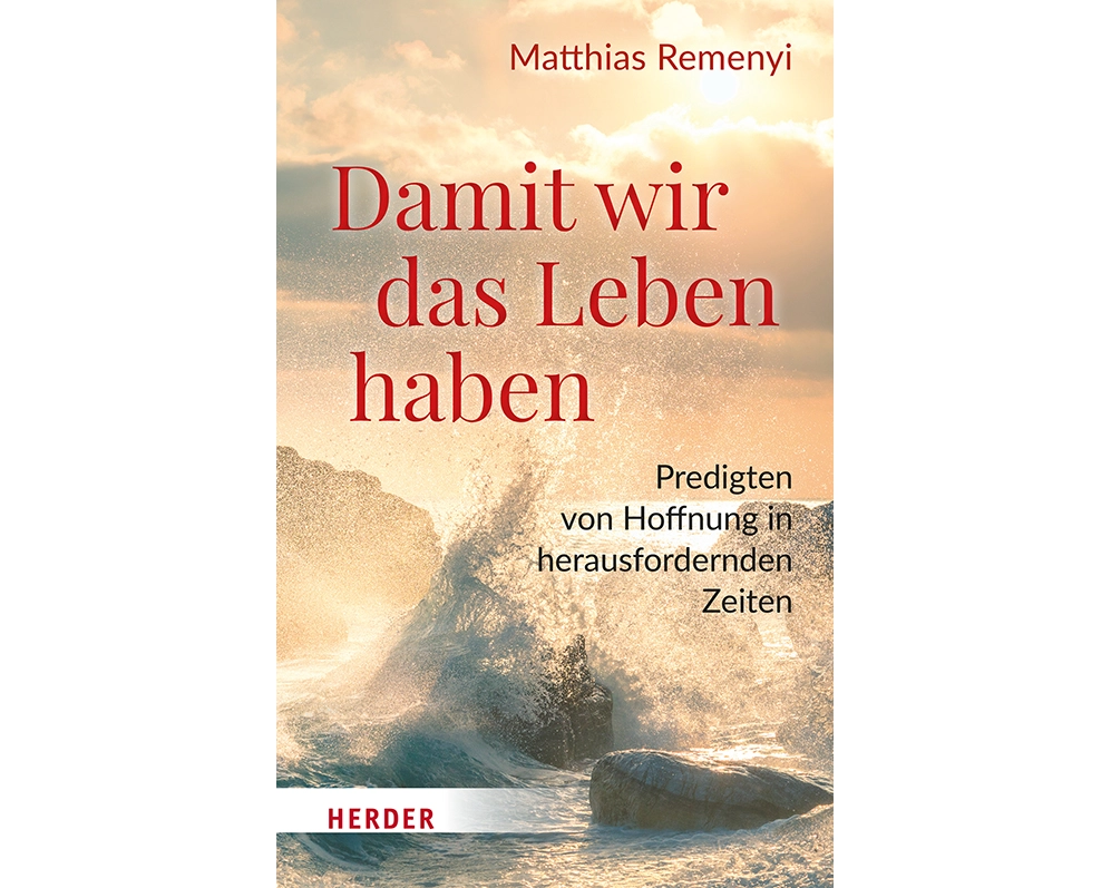 Damit wir das Leben haben