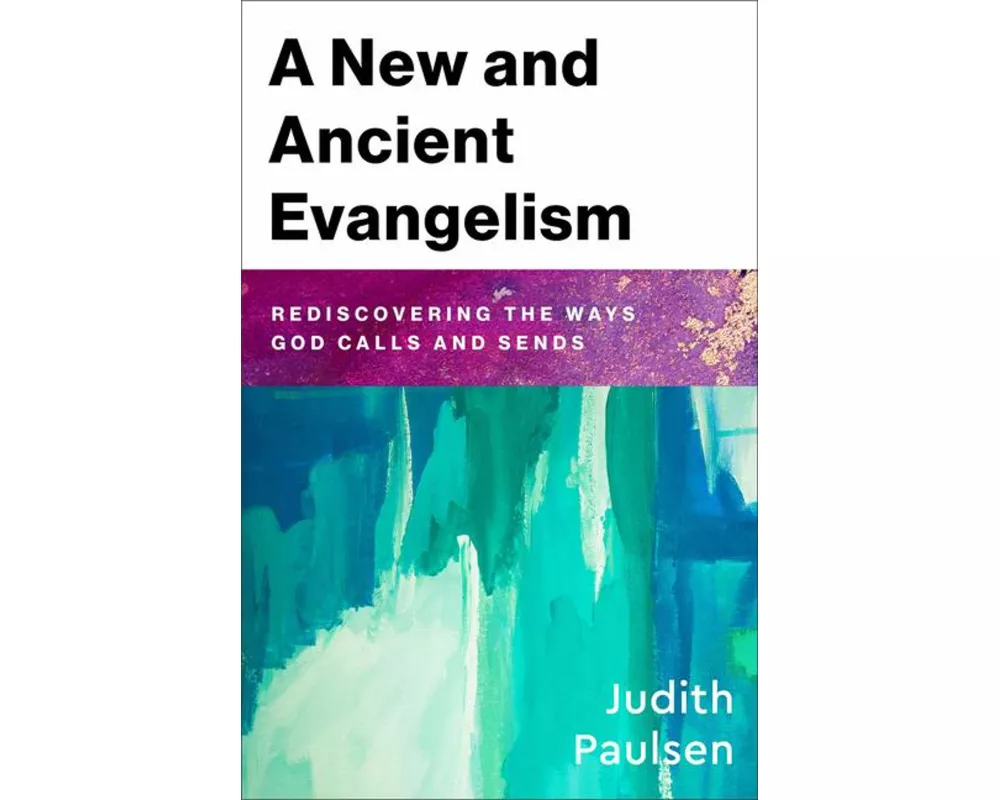 A New and Ancient Evangelism