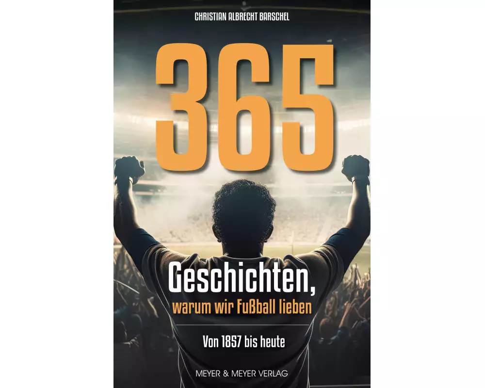 365 Geschichten, warum wir Fußball lieben