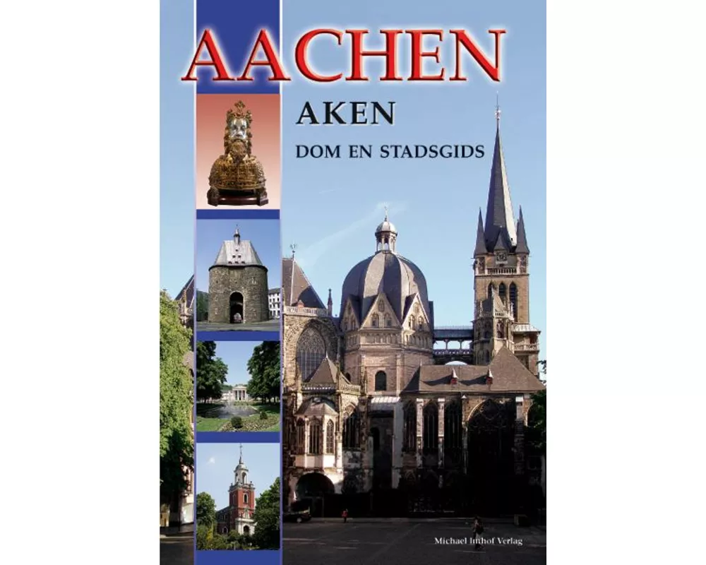 Aachen - Aken - Dom en Stadsgids