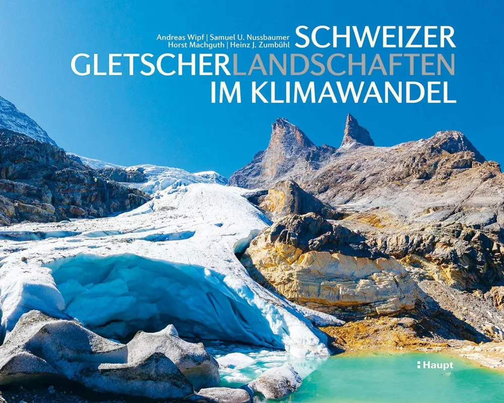 Schweizer Gletscherlandschaften im Klimawandel