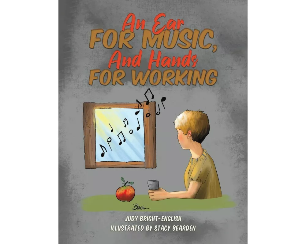 An Ear for Music, And Hands for Working