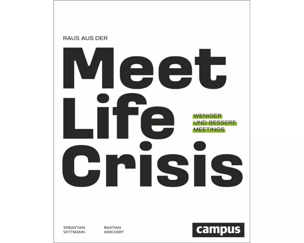 Raus aus der Meetlife Crisis