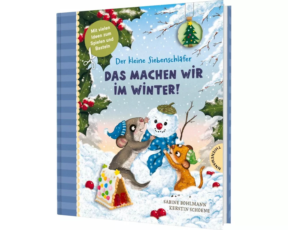 Der kleine Siebenschläfer: Das machen wir im Winter!