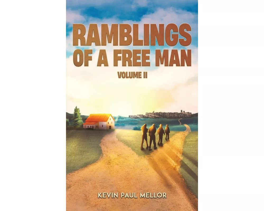 Ramblings of a Free Man - Volume II
