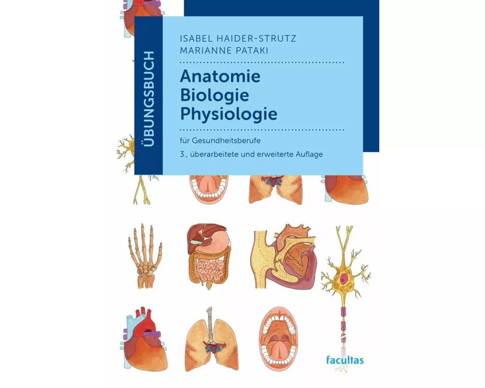 Übungsbuch Anatomie, Biologie, Physiologie