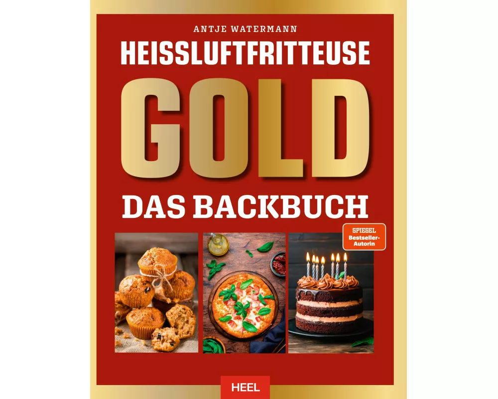 Heißluftfritteuse GOLD Das Backbuch