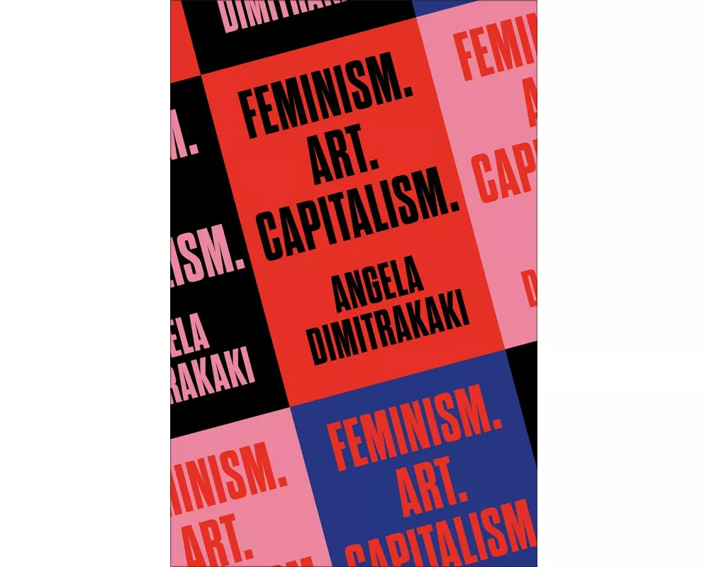 Feminism. Art. Capitalism