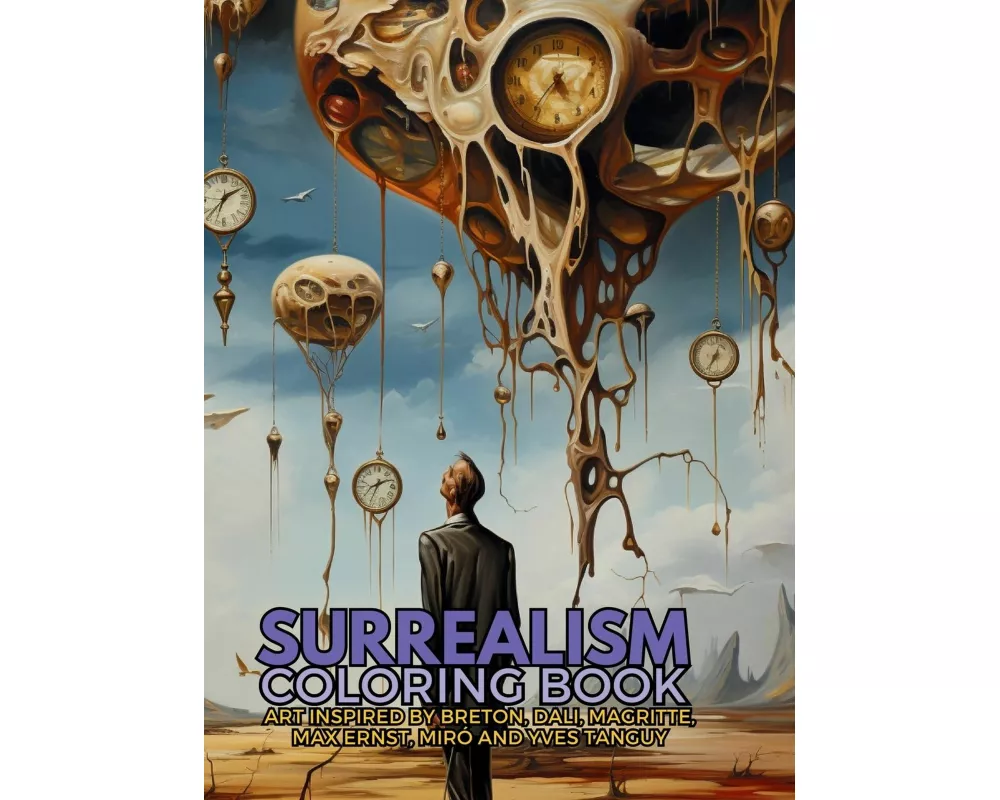 Surrealism Coloring Book with art inspired by André Breton, Salvador Dalí, René Magritte, Max Ernst and Yves Tanguy