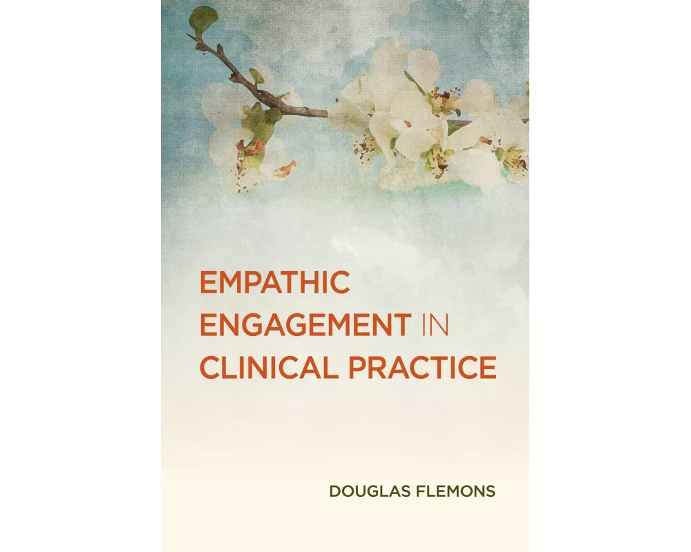 Empathic Engagement in Clinical Practice