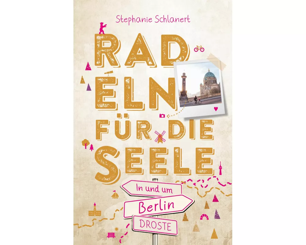 In und um Berlin. Radeln für die Seele