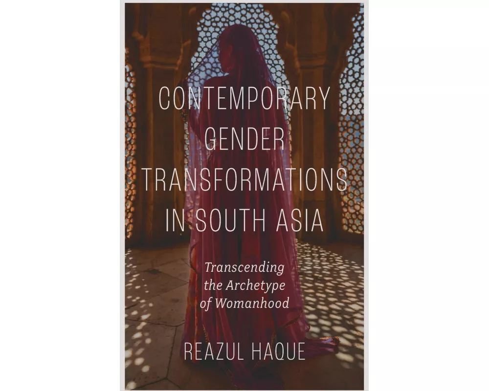 Contemporary Gender Transformations in South Asia