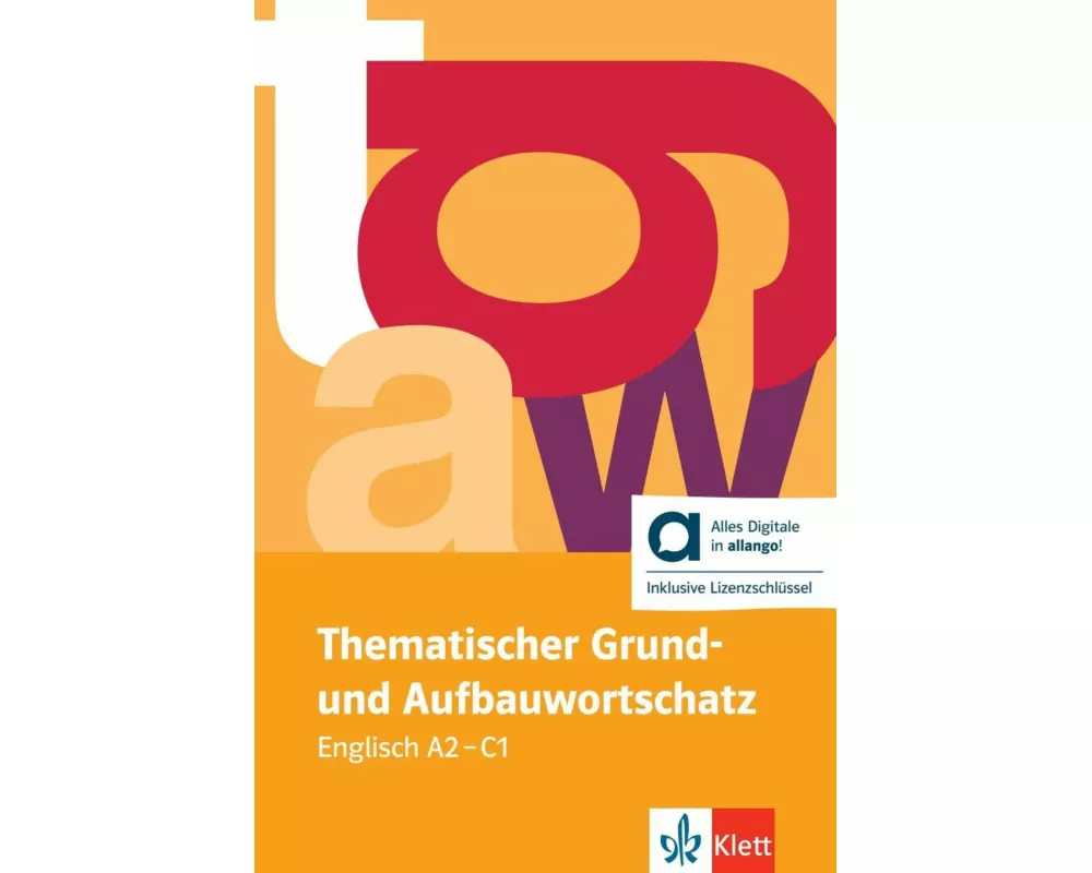 Thematischer Grund- und Aufbauwortschatz Englisch - Hybride Ausgabe allango