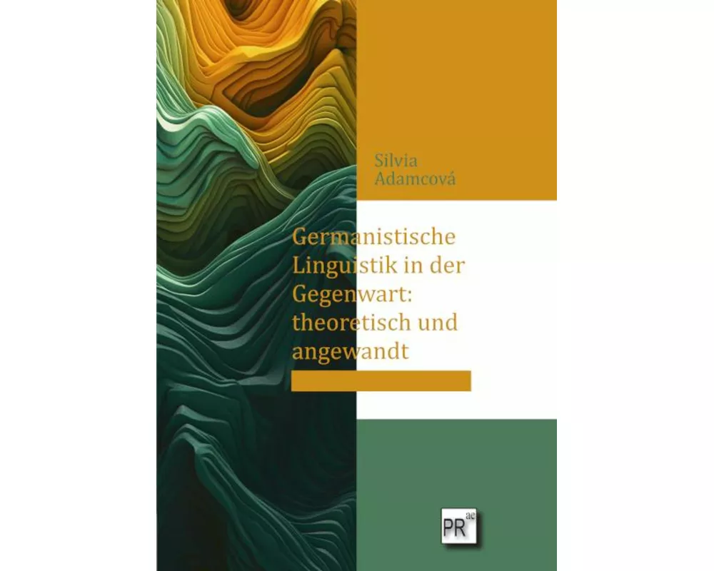 Germanistische Linguistik in der Gegenwart: theoretisch und angewandt
