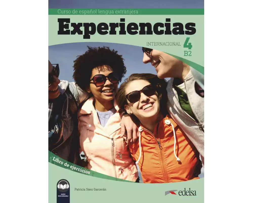 Experiencias Internacional, Curso de Español Lengua Extranjera, B2, Libro de ejercicios 4