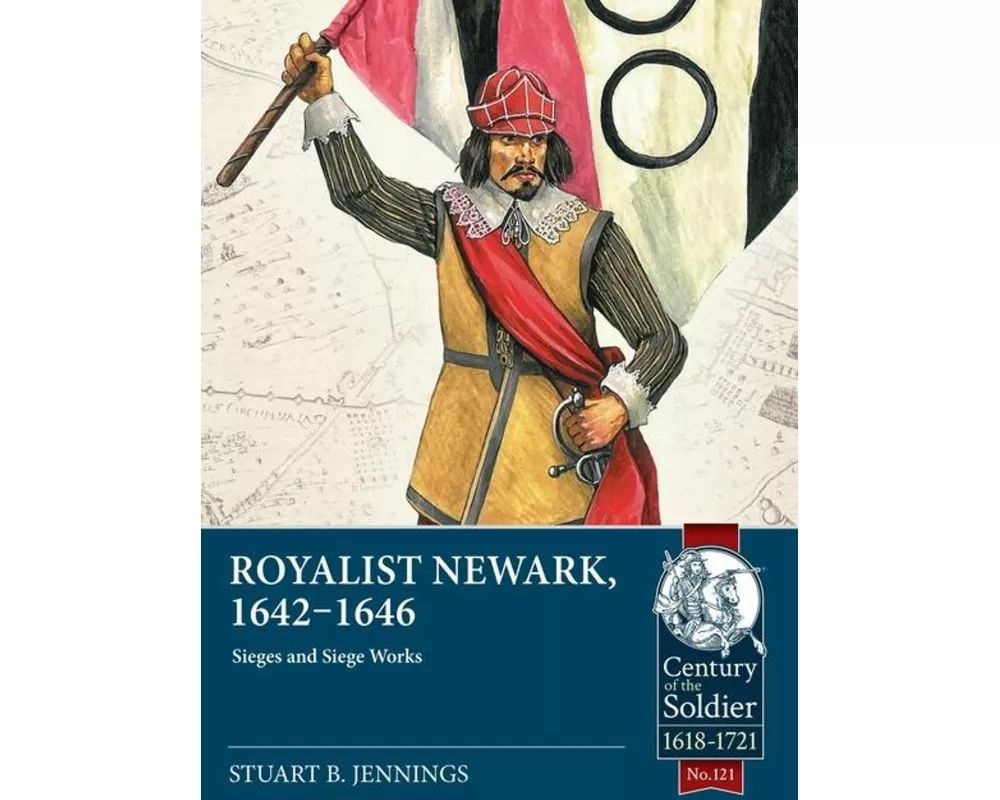 Royalist Newark, 1642-1646