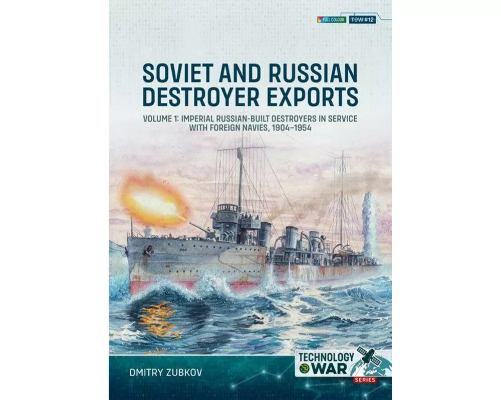 Soviet and Russian Destroyer Exports Volume 1