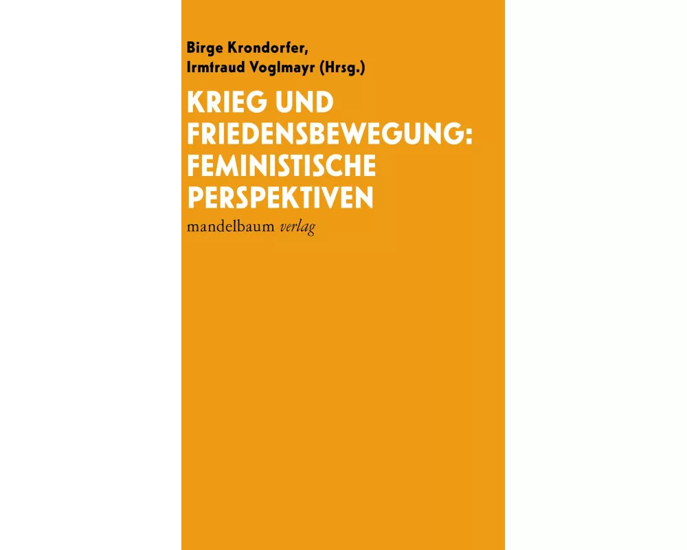 Krieg und Friedensbewegung: Feministische Perspektiven