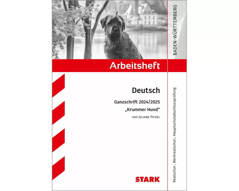 STARK Arbeitsheft - Deutsch - BaWü - Ganzschrift 2024/25 - Pickel: Krummer Hund