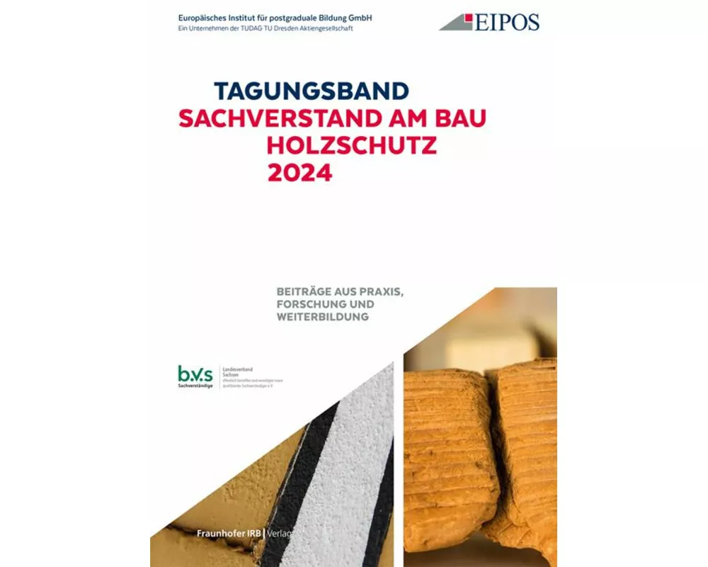 Tagungsband der EIPOS Sachverständigentage: Sachverstand am Bau - Holzschutz 2024