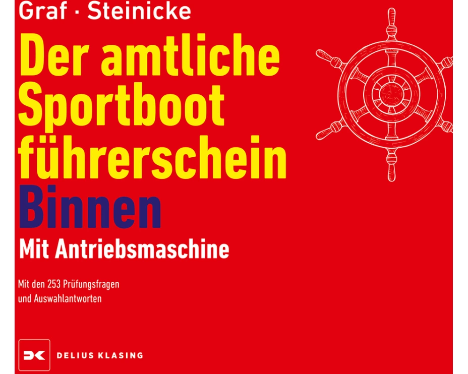 Der amtliche Sportbootführerschein Binnen - Mit Antriebsmaschine