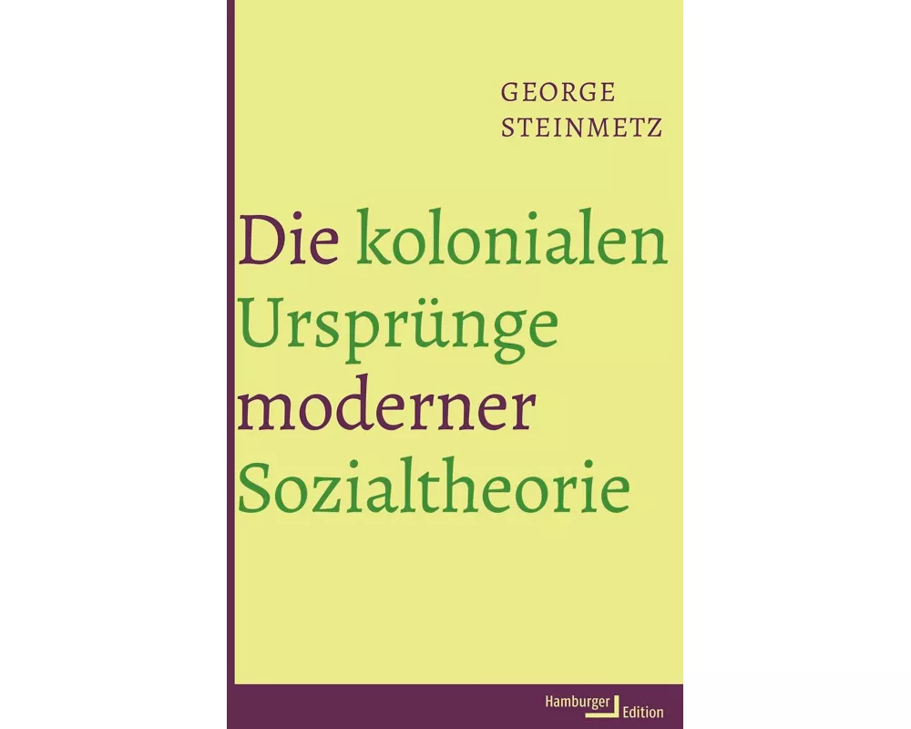 Die kolonialen Ursprünge moderner Sozialtheorie
