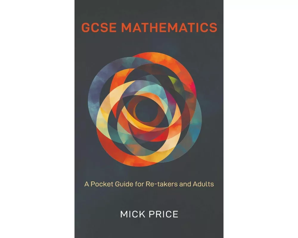GCSE Mathematics - A Pocket Guide for Re-takers and Adults