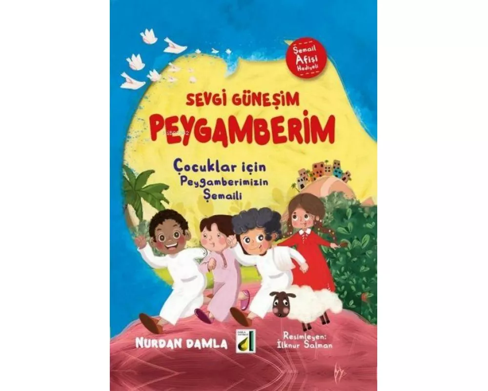 Sevgi Günesim Peygamberim - Cocuklar Icin Peygamberimizin Semaili