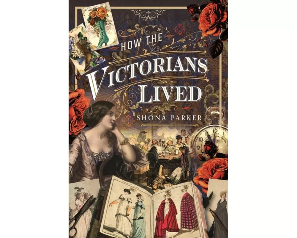 How the Victorians Lived