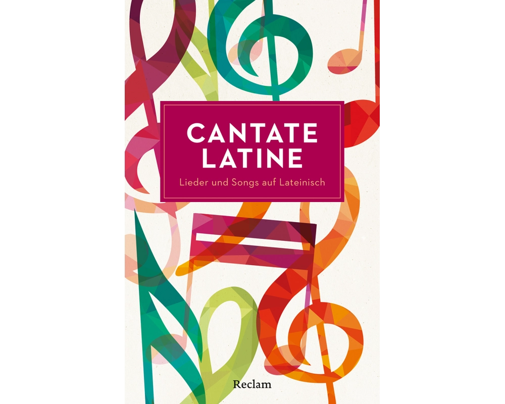 Cantate Latine. Lieder und Songs auf Lateinisch