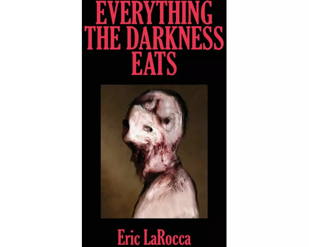 Everything the Darkness Eats
