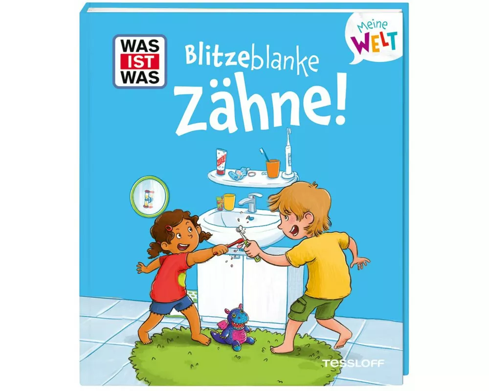 WAS IST WAS Meine Welt Band 18 Blitzeblanke Zähne!
