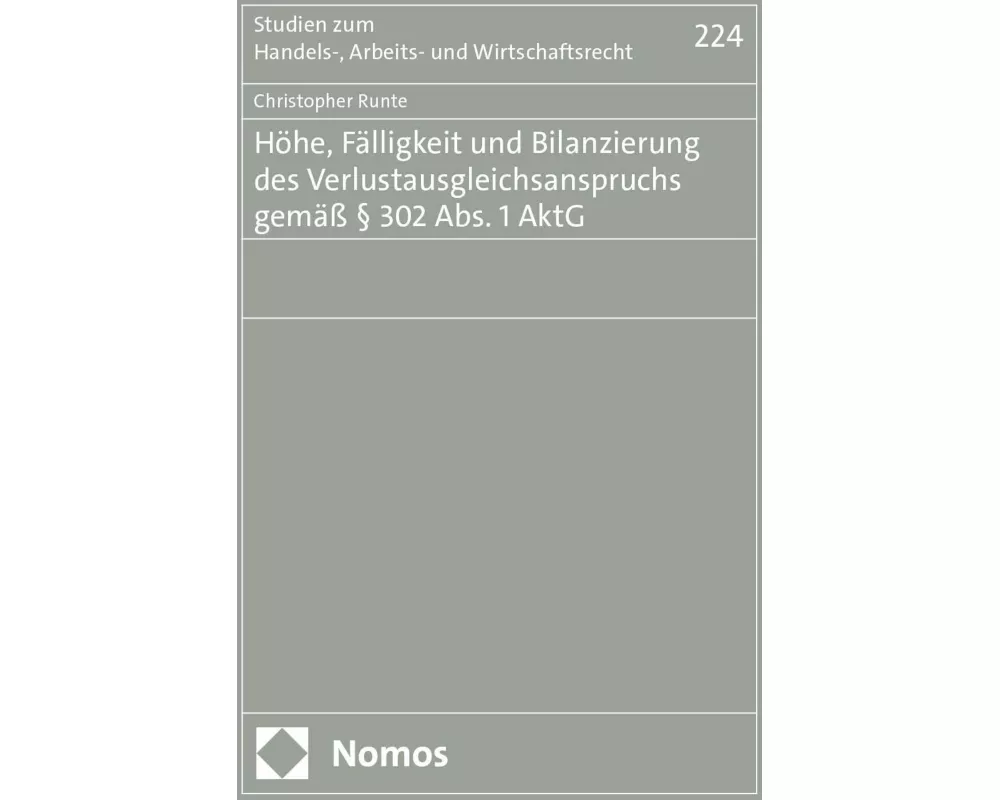Höhe, Fälligkeit und Bilanzierung des Verlustausgleichsanspruchs gemäß § 302 Abs. 1 AktG