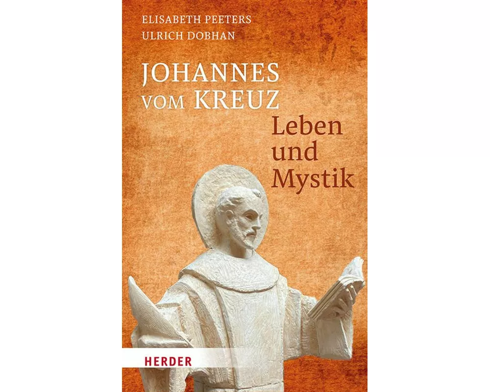 Johannes vom Kreuz - Leben und Mystik