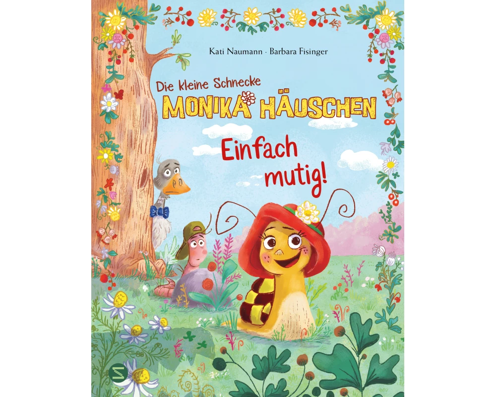 Die kleine Schnecke Monika Häuschen: Einfach mutig!
