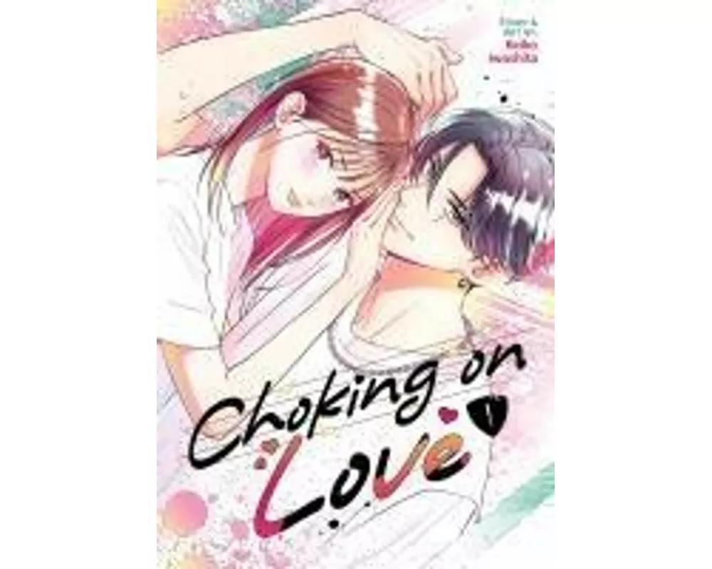 Choking on Love Vol. 1