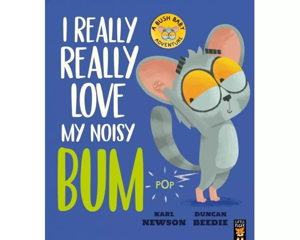 I Really, Really Love My Noisy Bum