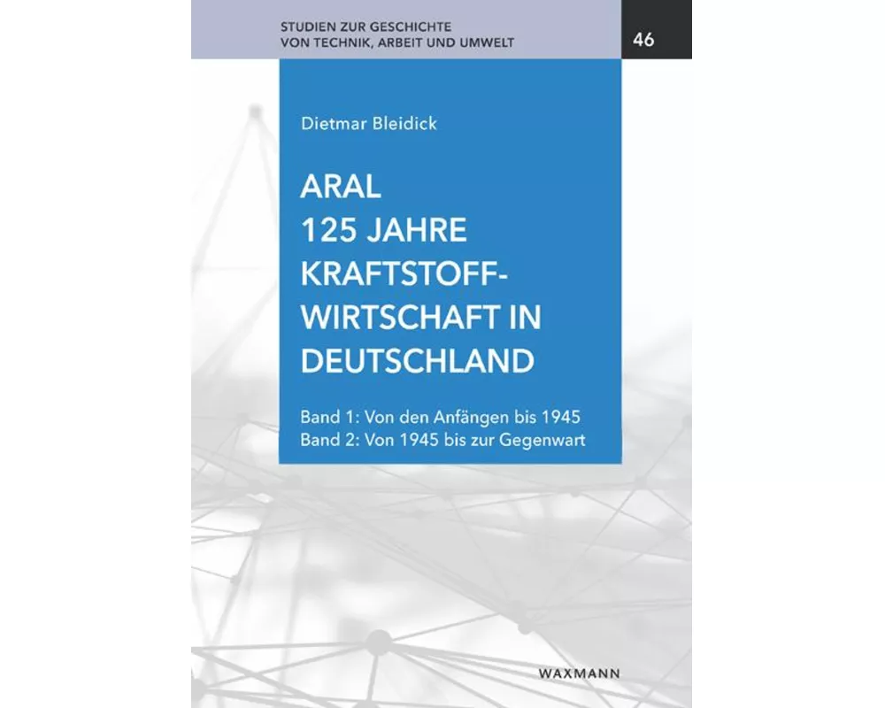 Aral. 125 Jahre Kraftstoffwirtschaft in Deutschland