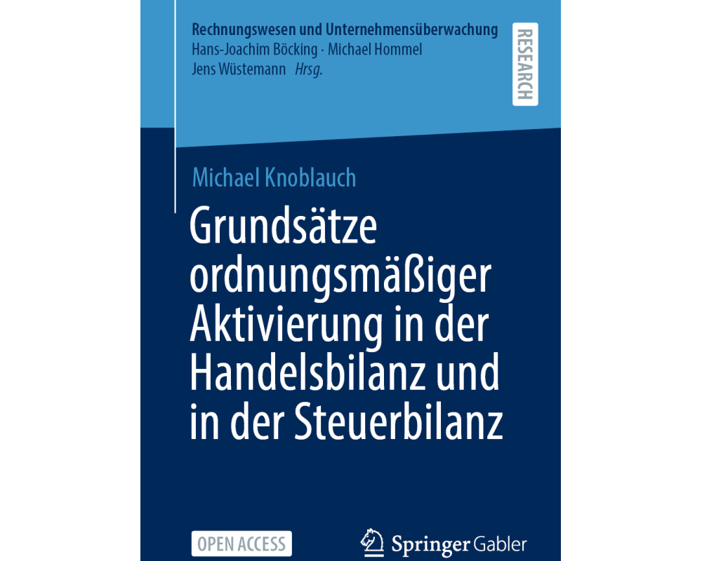 Grundsätze ordnungsmäßiger Aktivierung in der Handelsbilanz und in der Steuerbilanz