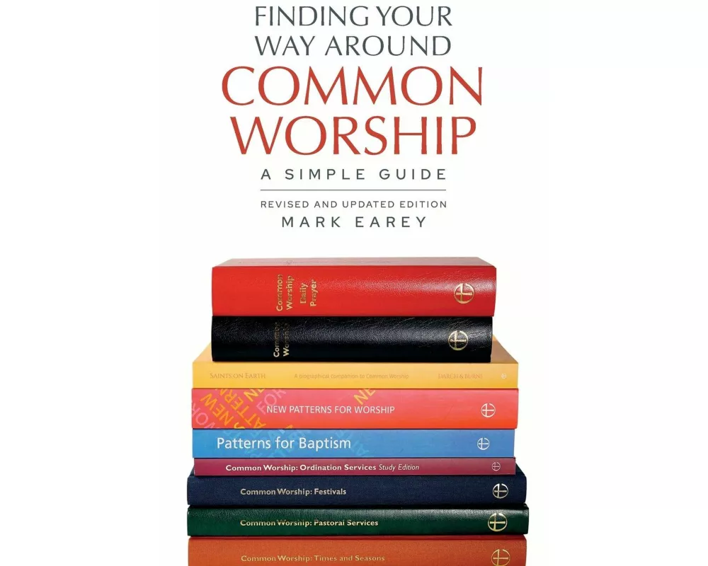 Finding Your Way Around Common Worship 2nd edition