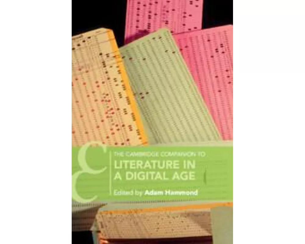 The Cambridge Companion to Literature in a Digital Age