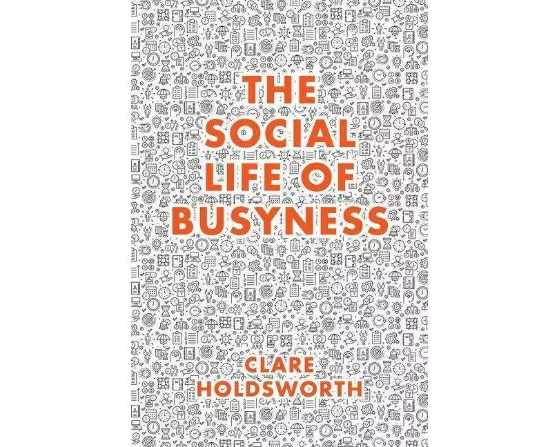 The Social Life of Busyness