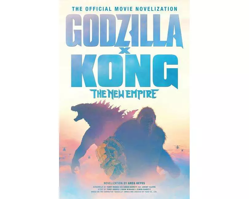 Godzilla x Kong: The New Empire - The Official Movie Novelization