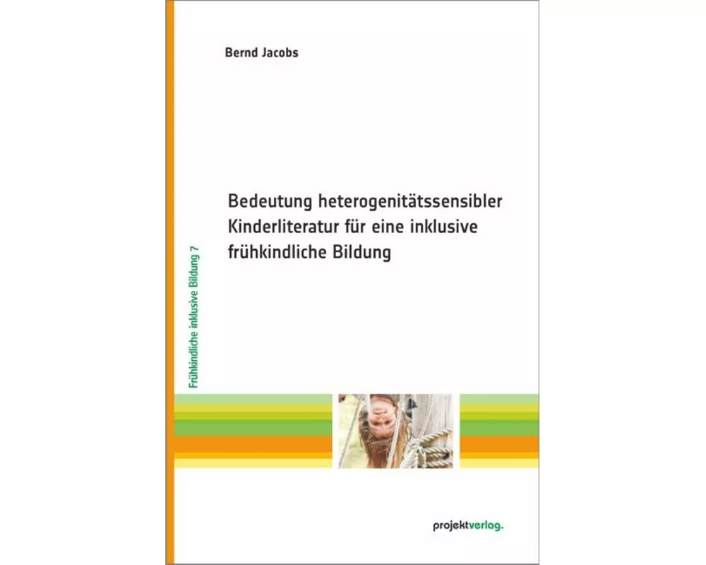 Bedeutung heterogenitätssensibler Kinderliteratur für eine inklusive frühkindliche Bildung