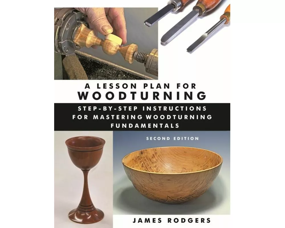 A Lesson Plan for Woodturning, 2nd Edition