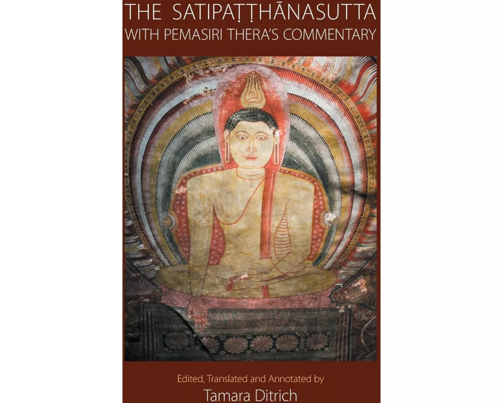 The Satipatthanasutta with Pemasiri Thera's Commentary