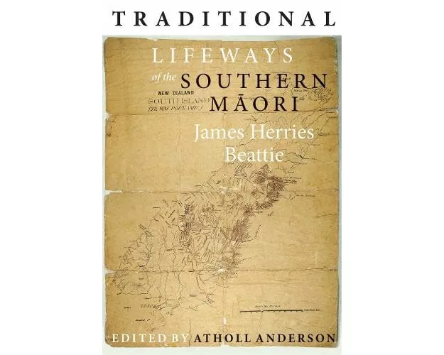 Traditional Lifeways of the Southern Maori