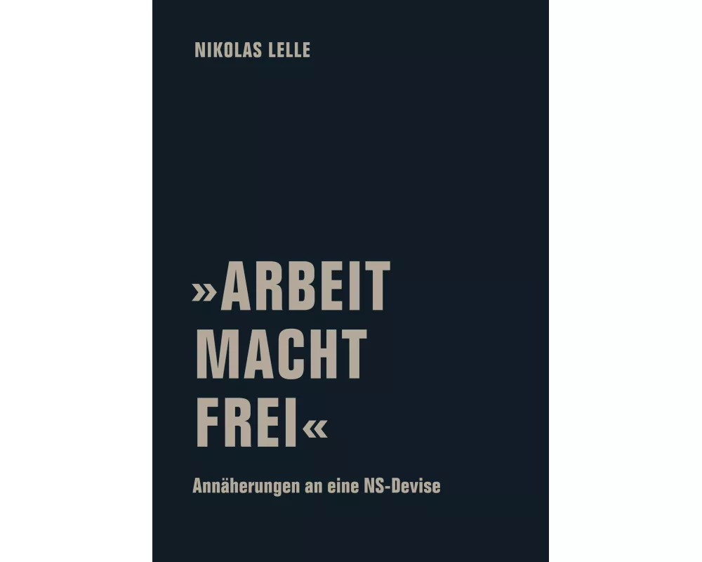 'arbeit Macht Frei'