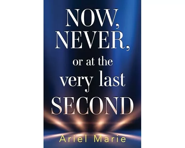 Now, Never, or at the very last second